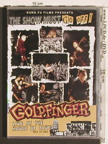 Goldfinger: The Show must go off !, FS-New, Kung Fu(78823-9), EU, 2004 - DVD - 20257 - 10,00 Euro