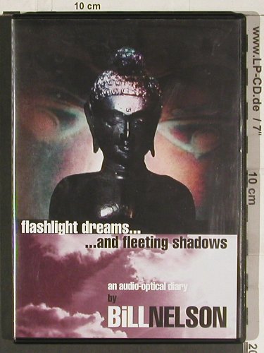 Nelson,Bill: Flashlight Dreams..Fleeting Shadows, Voiceprint (VPDVD4), , 2003 Typ: DVD-V Best.-Nr.: 20219 Preis: 10,00 Euro