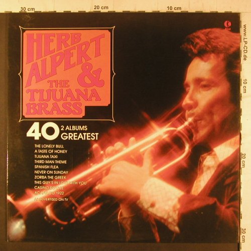 Alpert,Herb & Tijuana Brass: 40 Greatest, Foc, K-tel(NE 1005), UK, 1977 - 2LP - F6688 - 9,00 Euro