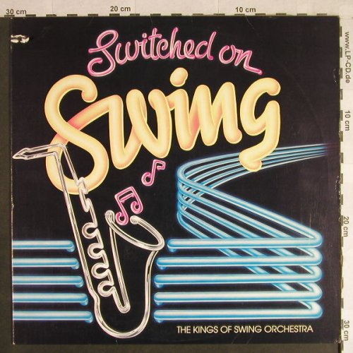 The Kings of Swing Orchestra: Switched on Swing, Era Rec.(PNU 9750), US, co, 1982 - LP - H1141 - 6,00 Euro