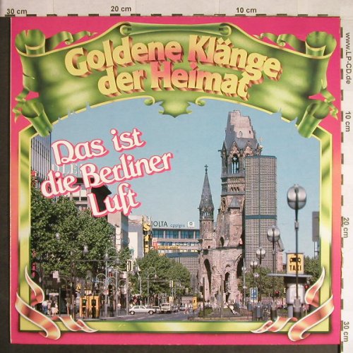 V.A.Das ist die Berliner Luft: Goldene Klänge der Heimat, Koch(42 165-1), A,Club Ed, 1986 - LP - H337 - 5,00 Euro