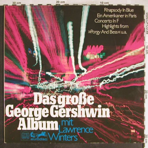 V.A.Das Große GeorgeGershwin Album: mit Lawrence Winter, Foc, Eurodisc(78 337XK), D, 1976 - 2LP - H6939 - 12,50 Euro