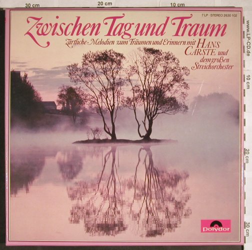 Carste,Hans & Sein Gr.Streichorch.: Zwischen Tag und Traum, Box, Polydor,Folge1-7(2630 102), D, 1970 - 7LP - H8348 - 25,00 Euro