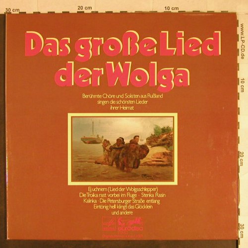 V.A.Das große Lied der Wolga: Brühmte Chöre und Solisten.a Russl., Melodia/Eurodisc(85 673 XBU), D, Foc,  - 2LP - H895 - 7,50 Euro