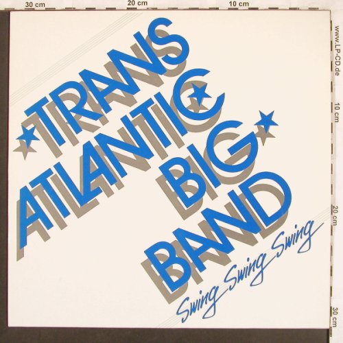 TransAtlantic Big Band: Swing Swing Swing, Teldec(66.24191-01), D, 1986 - LP - V1586 - 7,50 Euro