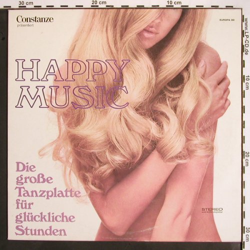 V.A.Happy Music - Die gr.Tanzplatte: für glückliche Stunden, Europa/Constanze (E 383), D Typ: LP Best.-Nr.: V1648 Preis: 6,00 Euro