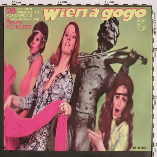 Schultez Orcherster,Henry: Wien a' gogo,28 Golden Vienna Hits, Philips(844 366 PY), D,  - LP - V1740 - 6,00 Euro