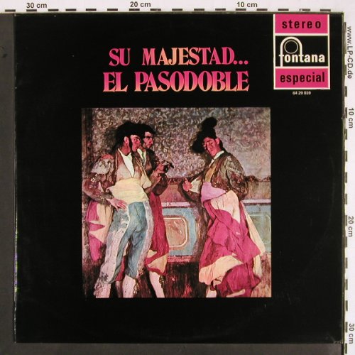 V.A.Su Majestad... El Pasodoble: Los Chiclaneros...Banda Hispania, Fontana(6429 039), E,  - LP - V2268 - 6,00 Euro
