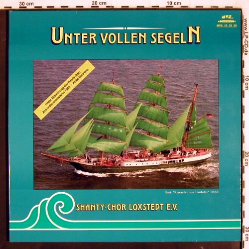 Shanty-Chor Loxstedt E.V.: Unter vollen Segeln, Anke Behrend, MVS (MVS 10 38 36), D, Foc, 1989 Typ: LP Best.-Nr.: V3749 Preis: 9,00 Euro