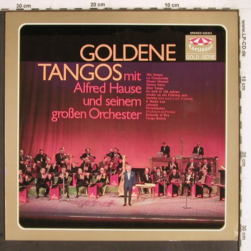 Hause,Alfred & großen Orchester: Goldene Tangos mit (1966), Karussell (535 011), D Typ: LP Best.-Nr.: V567 Preis: 6,00 Euro