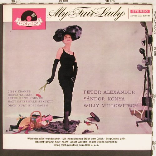 My Fair Lady: Peter Alexander,S.Konya,Millowitsch, Polydor(237 153 SLPHM), D,  - LP - X3605 - 7,50 Euro