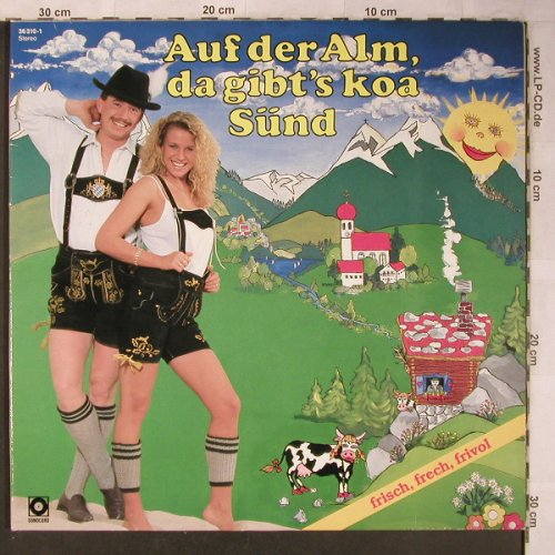 V.A.Auf der Alm, da gib's koa Sünd: frisch frech frivol, Foc, Sonocord(36 310-1), D, 1988 - 2LP - X5208 - 7,50 Euro