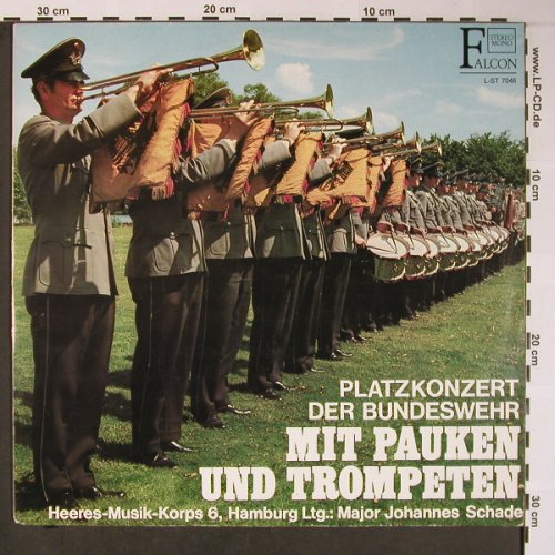 Heeresmusikkorps 6 Hamburg: Mit Pauken und Trompeten, Falcon (L-ST 7046), D Typ: LP Best.-Nr.: X5877 Preis: 7,50 Euro