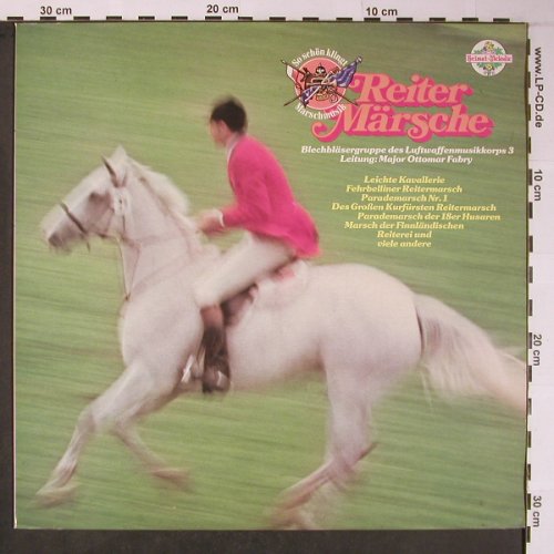 Luftwaffenmusikkorps 3: Reiter Märsche, Major Ottomar Fabry, Heimat Melodie(CL 29683 AF), D,rec.1992, 1979 - LP - X6021 - 7,50 Euro