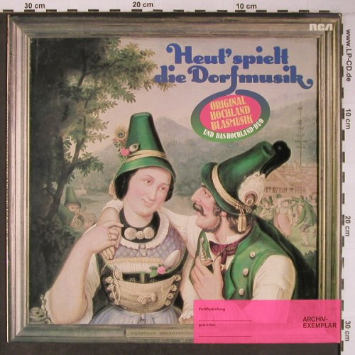 Original Hochland Blasmusik: Heut' spielt die Dorfmusik, Stoc, RCA Extra(CL 29409), D, 1977 - LP - X6326 - 7,50 Euro