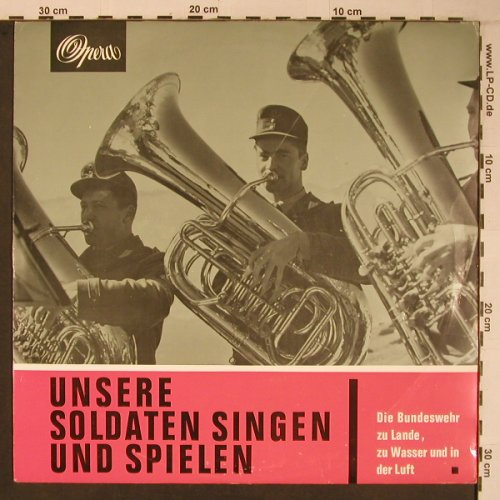V.A.Unsere Soldaten Singen uSpielen: Die Bundeswehr zu Lande,zuWasser.., Opera(72119), D, vg+/vg+,  - LP - X6694 - 6,00 Euro