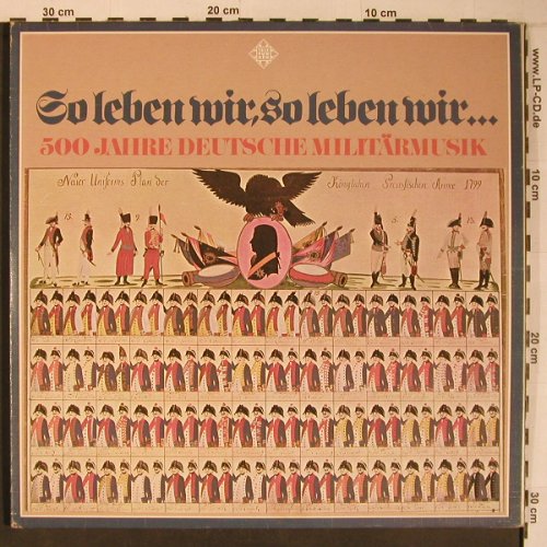 V.A.So leben wir, so leben wir: 500 Jahre Deutsche Militärmusik, Telefunken(6.30111), D, Foc², 1977 - 3LP - X6700 - 17,50 Euro