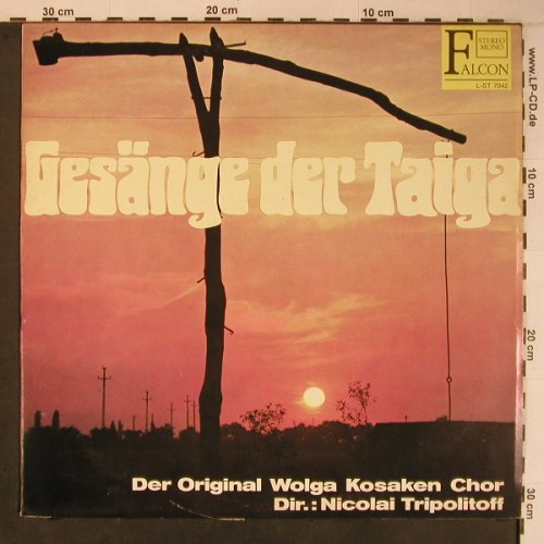 Original Wolga Kosaken Chor: Gesänge der Taiga,Nicol.Tripolitoff, Falcon(L-ST 7042), D,  - LP - X6726 - 6,00 Euro