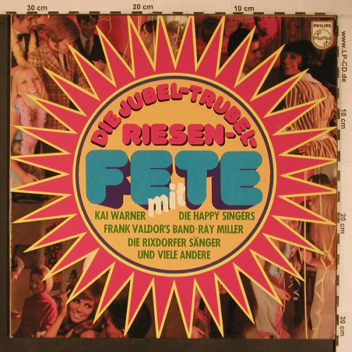 V.A.Jubel-Trubel Riesen Fete mit: Kai Warner,Happy Singers,Valdor.., Philips (6623 096), D Typ: 2LP Best.-Nr.: X6745 Preis: 7,50 Euro
