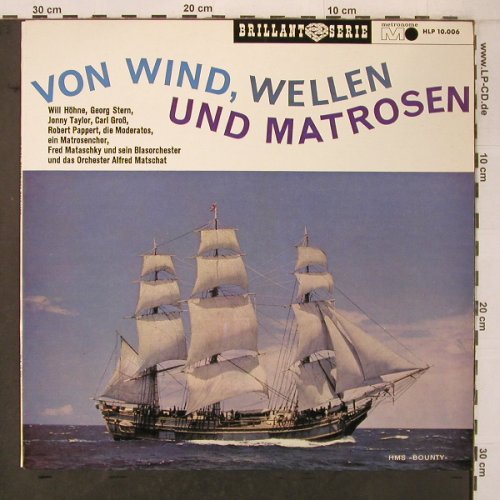 V.A.Von Wind, Wellen und Matrosen: Will Höhne...Orch.Alfred Matschat, Metronome(HLP 10.006), D,  - LP - X7022 - 9,00 Euro