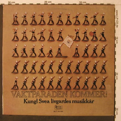 Kungl Svea livgardes musikkar: Vaktparaden Kommer!, Swedish Society (SLT 33193), D, 1970 Typ: LP Best.-Nr.: X7194 Preis: 10,50 Euro