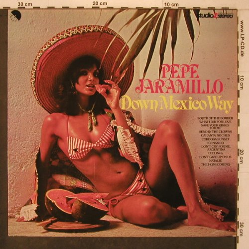 Jaramillo,Pepe: Down Mexico Way, EMI (TWOX 1067), UK, 1977 Typ: LP Best.-Nr.: X7502 Preis: 9,00 Euro