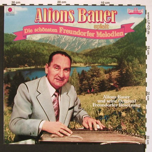 Bauer,Alfons: Die schönsten Freundorfer Melodien, Ariola Isar Ton (207 018-250), D, 1985 Typ: LP Best.-Nr.: X8243 Preis: 6,00 Euro