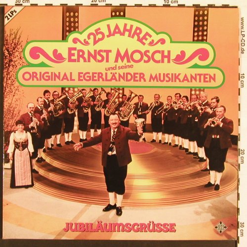 Mosch,Ernst & Seine Orig.Egerländer: 25 Jahre-Jubilumsgrüsse,Foc, Telefunken(6.28539 DP), D, 1981 - 2LP - X9184 - 7,50 Euro