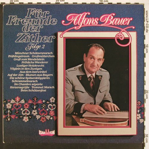 Bauer,Alfons spielt: Für Freunde der Zither, Folge 2, Polydor (2418 691), D, 1979 Typ: LP Best.-Nr.: X9431 Preis: 6,00 Euro
