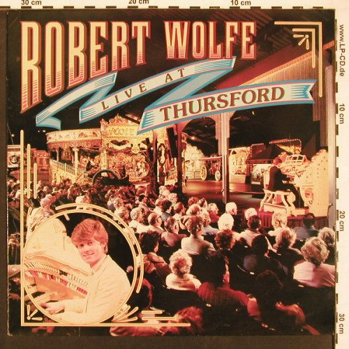Wolfe,Robert: Live At Thursford, Thursford(TE 12), UK, 1984 - LP - X9508 - 7,50 Euro