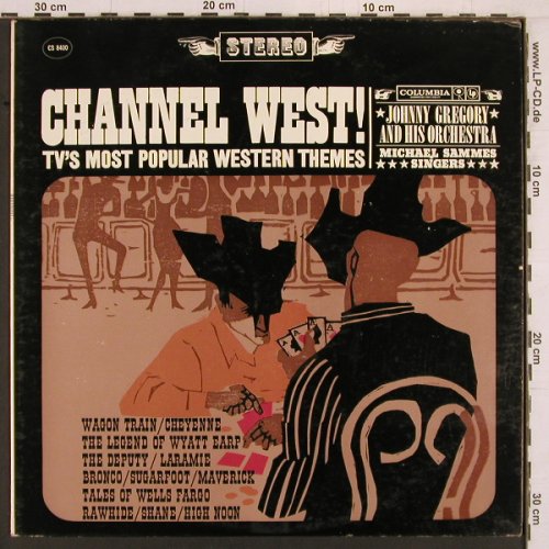 Gregory,Johnny - Channel West: Popular TV Western Themes, Columbia (CS 8400), US Typ: LP Best.-Nr.: Y1949 Preis: 5,00 Euro