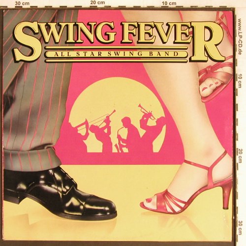 All Star Swing Band: Swing Fever, CBS (25042), UK, 1982 Typ: LP Best.-Nr.: Y2620 Preis: 6,00 Euro