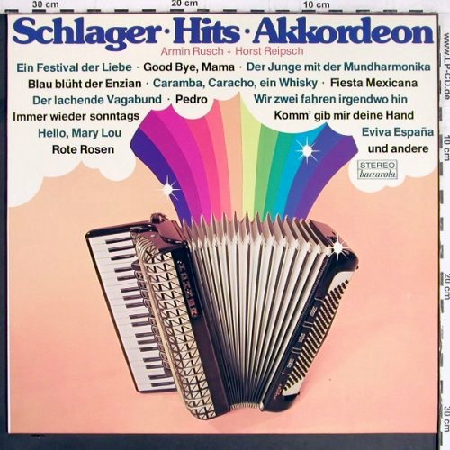 Rusch,Armin + Horst Reipsch: Schlager Hits Akkordeon, Baccarola (87 587 ZT), D Typ: LP Best.-Nr.: Y2738 Preis: 6,00 Euro
