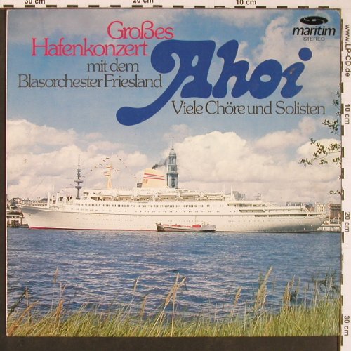 Blasorchester Friesland: Großes Hafenkonzert mit dem, Maritim (47 372 NU), D Typ: LP Best.-Nr.: Y306 Preis: 6,00 Euro
