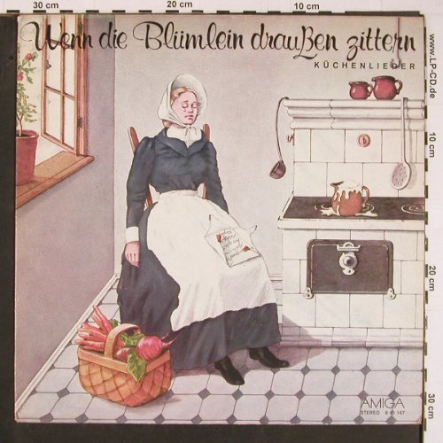 V.A.Küchenlieder: Wenn die Blümlein Draußen Zittern, Amiga (8 45 167), DDR, 1979 Typ: LP Best.-Nr.: Y361 Preis: 6,00 Euro