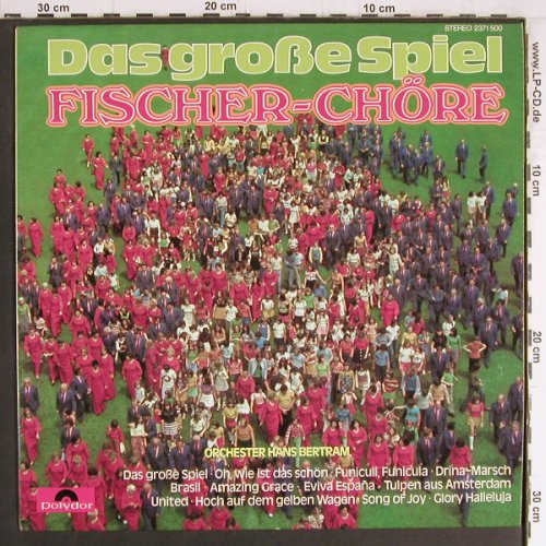 Fischer Chöre/ Orch. Hans Bertram: Das Große Spiel, Polydor (2371 500), D, 1974 Typ: LP Best.-Nr.: Y3679 Preis: 6,00 Euro