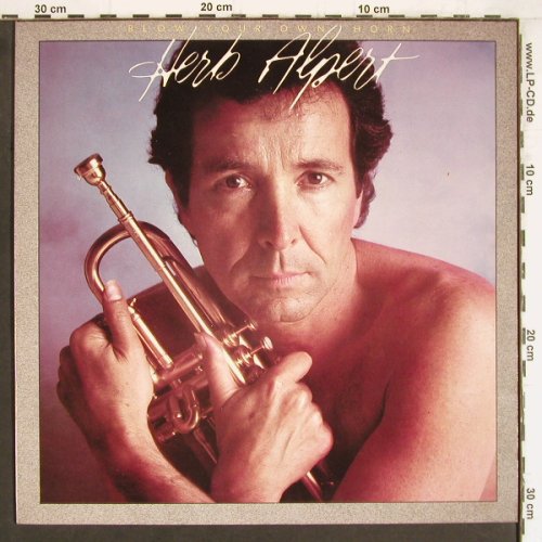 Alpert,Herb: Blow Your Own Horn, AM (AMLH 64949), NL, 1983 Typ: LP Best.-Nr.: Y4446 Preis: 6,00 Euro