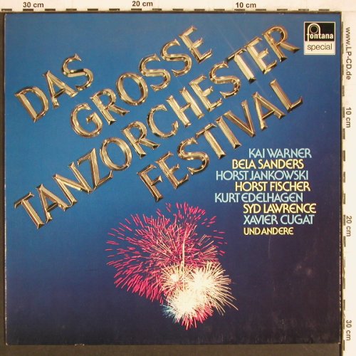 V.A.Das Grosse Tanzorch.Festival: Kai Warner...Xavier Cugat, Fontana (6434 317), D Typ: LP Best.-Nr.: Y4530 Preis: 5,00 Euro