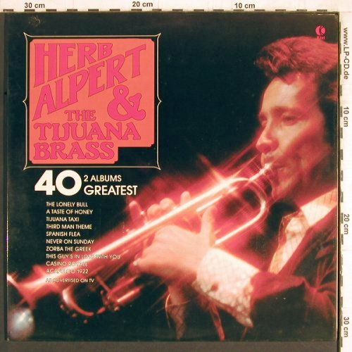 Alpert,Herb & Tijuana Brass: 40 Greatest, Foc, K-tel (NE 1005), UK, 1977 Typ: 2LP Best.-Nr.: Y4853 Preis: 7,50 Euro