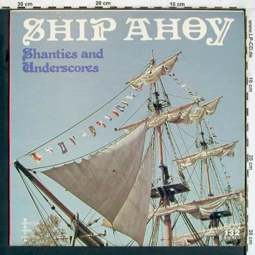 V.A.Ship Ahoy: Shanties and Underscores, instrum., Sonoton (SON 132), D, 27Tr. Typ: LP Best.-Nr.: Y4881 Preis: 6,00 Euro