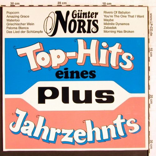 Noris,Günther: Top-Hits eines PLUS Jahrzehnts, Ariola/Plus(S 205 072), D, Foc, 1982 - LP - Y5018 - 6,00 Euro