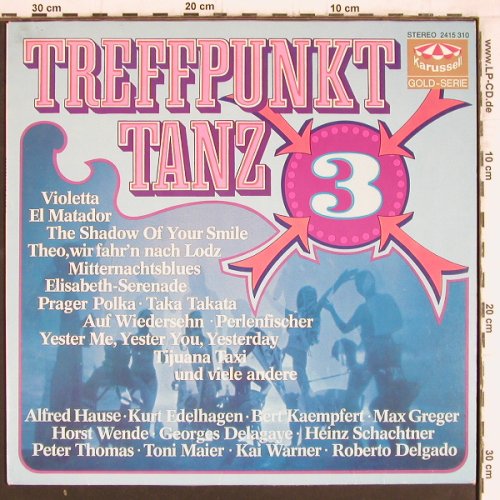 V.A.Treffpunkt Tanz: 3 - Max Greger ...Horst Wende, Karussell (2415 310), D Typ: LP Best.-Nr.: Y5200 Preis: 5,00 Euro