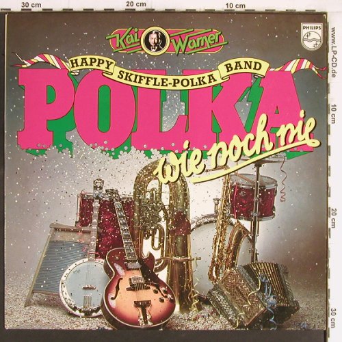 Warner,Kai-Happy Skiffle-Polka Band: Polka wie noch nie, Philips (6305 324), D, 1977 Typ: LP Best.-Nr.: Y5252 Preis: 6,00 Euro