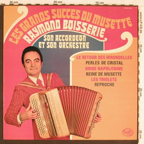 Boisserie,Raymond: Les Grands Succes du Musette, MFP (2M 026 13390), F, 1978 Typ: LP Best.-Nr.: Y5467 Preis: 6,00 Euro
