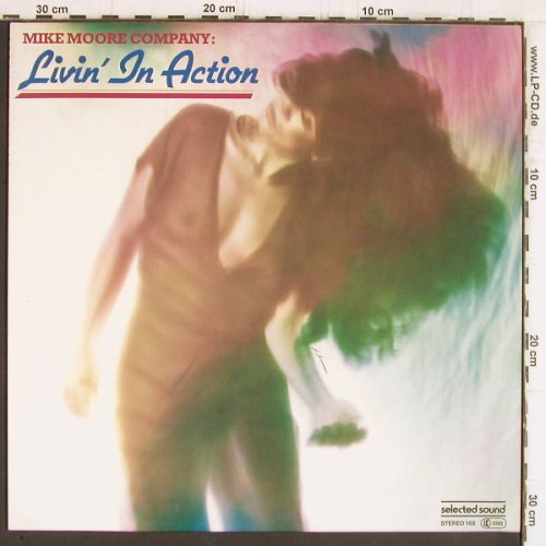 Moore Company,Mike: Livin' in Action, Selected Sound(168), D, 1984 - LP - Y5489 - 5,00 Euro