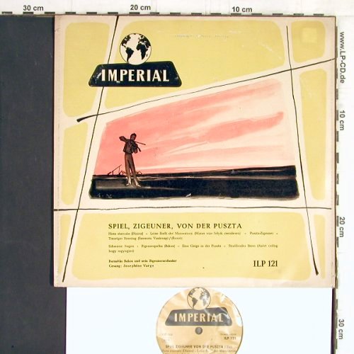 Bakos,Barnabas u.s.Zigeunerochester: Spiel,Zigeuner, von der Puszta, Imperial (ILP 121), D,vg-/vg+ Typ: 10" Best.-Nr.: Y5546 Preis: 5,00 Euro
