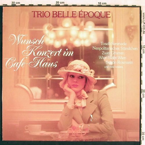 Trio Belle Epoque: Wunsch Konzert im Cafe-Haus, Gold Record(31 5424), D,m--/vg+, 1980 - LP - Y5616 - 5,00 Euro