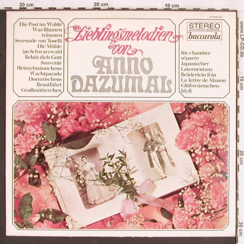 V.A.Lieblingsmelodien von: Anno Dazumal, Baccarola (S 74 031), D Typ: LP Best.-Nr.: Y5620 Preis: 5,00 Euro