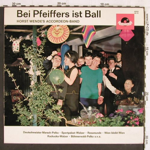Wende's Accordeon-Band, Horst: Bei Pfeiffers ist Ball, Mono, Polydor (46 615), D, 1963 Typ: LP Best.-Nr.: Y5836 Preis: 9,00 Euro