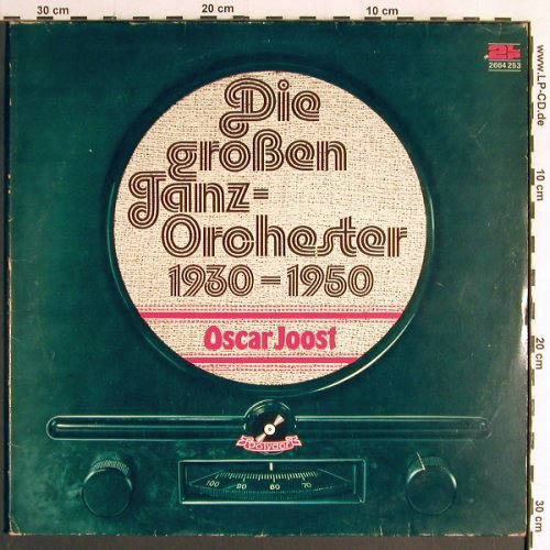 Joost,Oscar: Die großen Tanzorchester 1930-1950, Polydor (2664 253), D,m-/vg+ Typ: 2LP Best.-Nr.: Y6809 Preis: 9,00 Euro